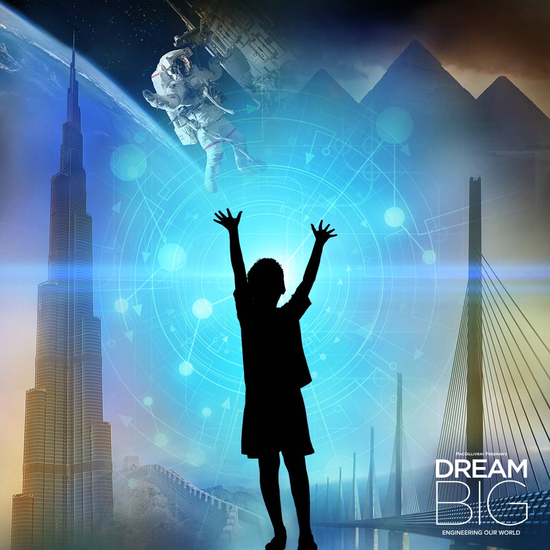 Dream Big: Engineering Our World